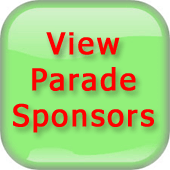 Click or tap to view our Parade Sponsors! Click or tap to view our Parade Sponsors!